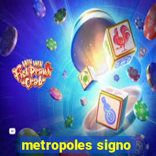 metropoles signo